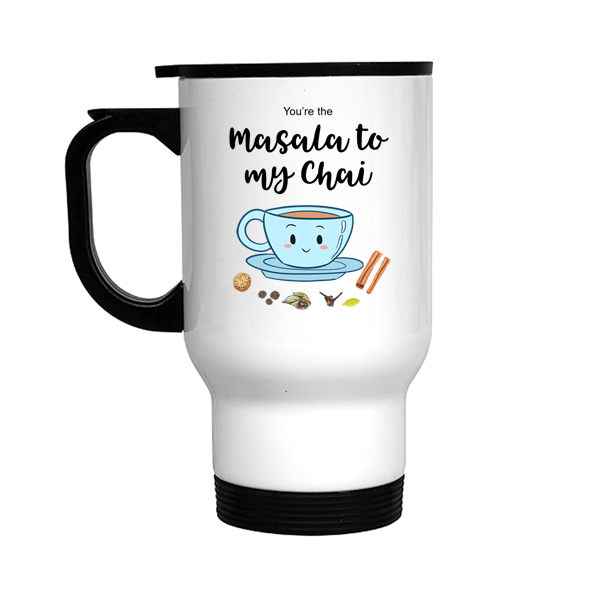You're The Masala To My Chai Stainless Steel Travel Mug