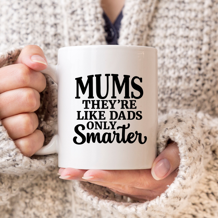 
                      
                        Mums Are Smarter Mug
                      
                    