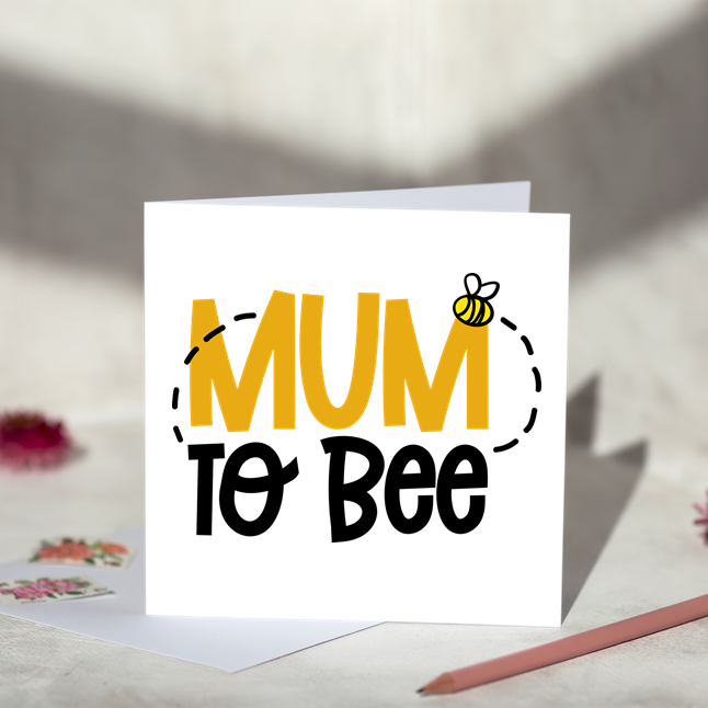 Mum to Bee Greeting Card