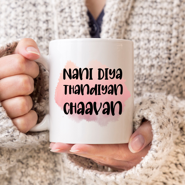 
                      
                        Nani Diya Thandiyan Chaavan Mug
                      
                    