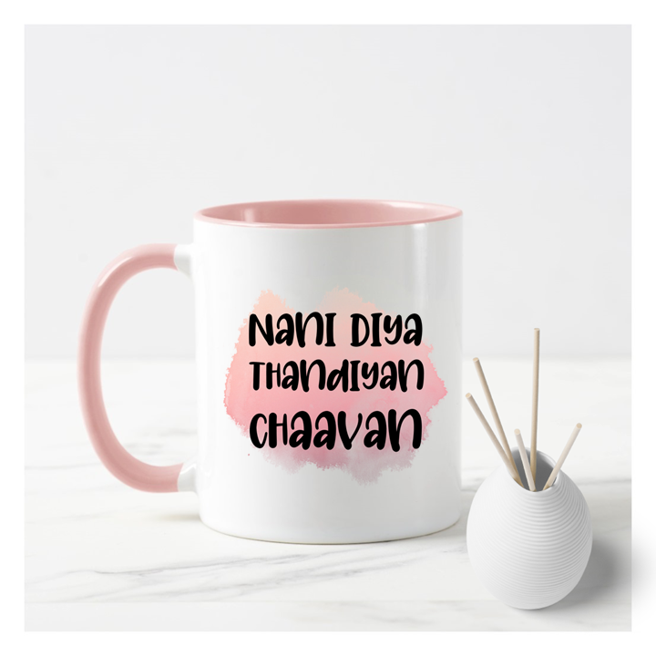 
                      
                        Nani Diya Thandiyan Chaavan Mug
                      
                    