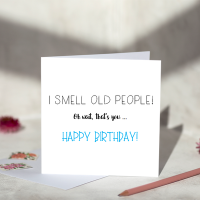 I Smell Old People Greeting Card