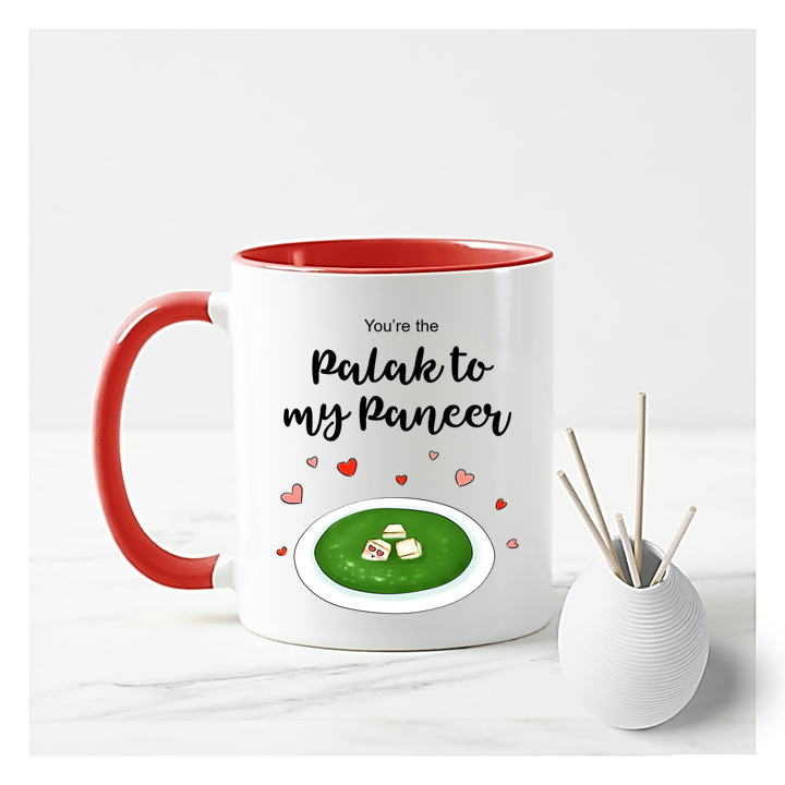 
                      
                        You're the Palak To My Paneer Mug
                      
                    