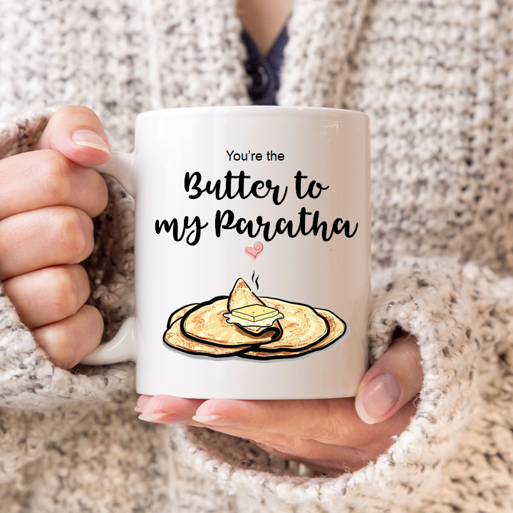 You're the Butter to my Paratha Mug