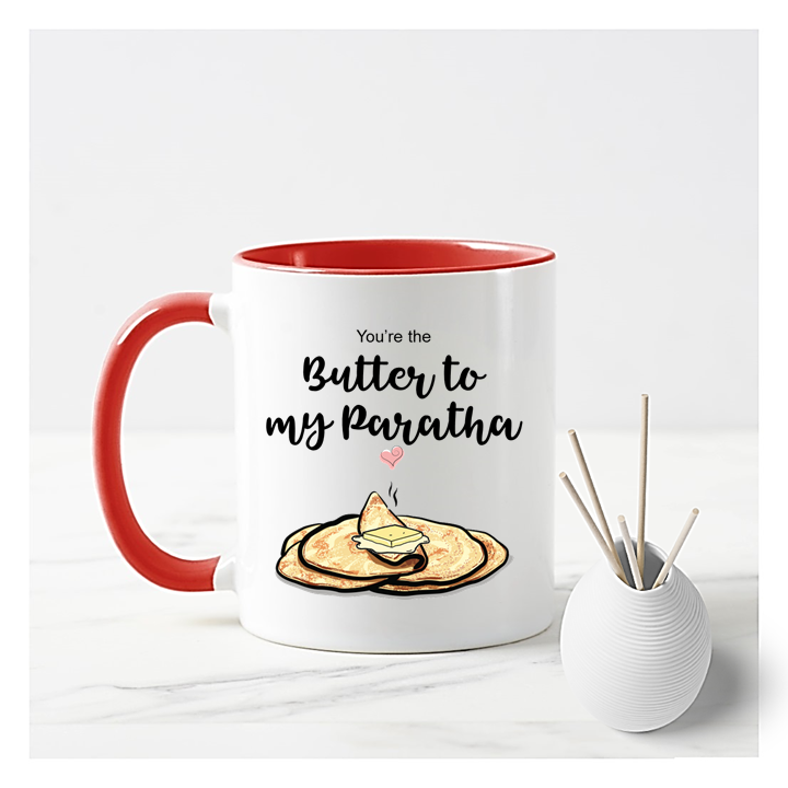 
                  
                    You're the Butter to my Paratha Mug
                  
                