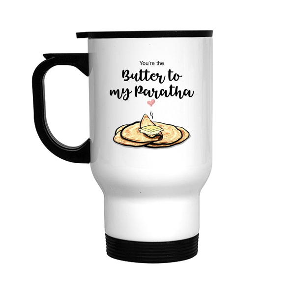 You're the Butter to my Paratha Stainless Steel Travel Mug