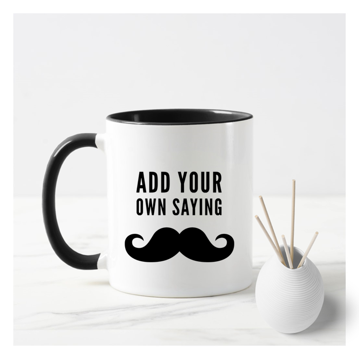 Add Your Own Saying Male Mug