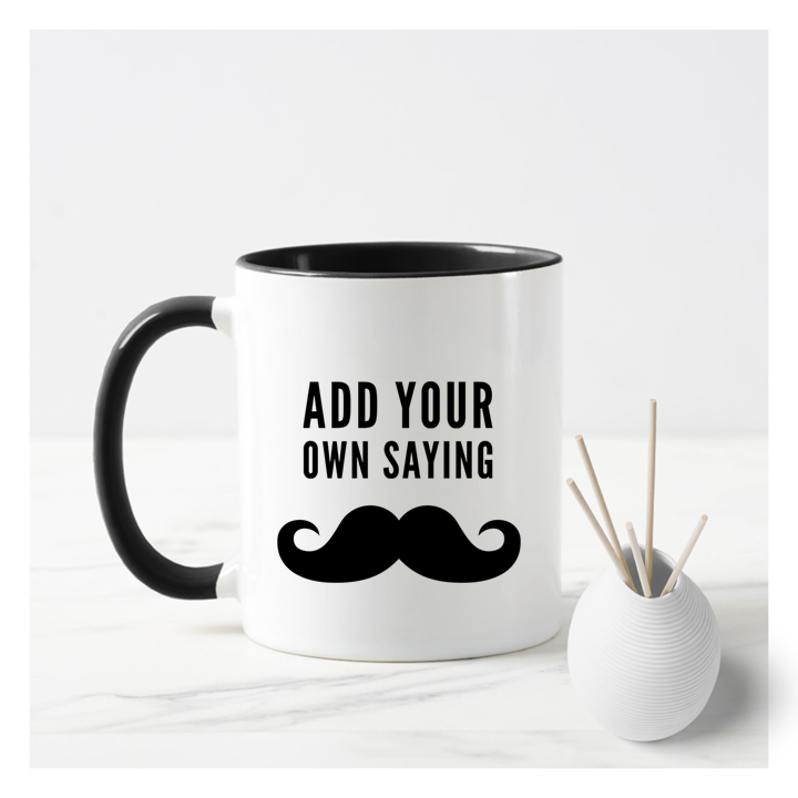 
                  
                    Add Your Own Saying Male Mug
                  
                