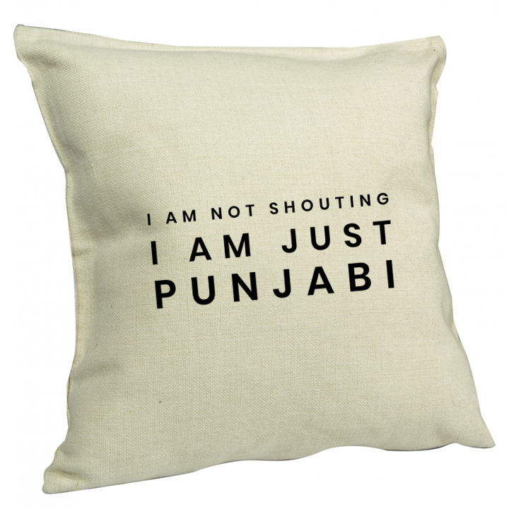 I Am Not Shouting Punjabi Cushion