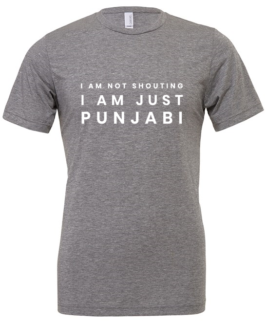 
                  
                    I Am Not Shouting Punjabi Unisex T-Shirts Grey
                  
                