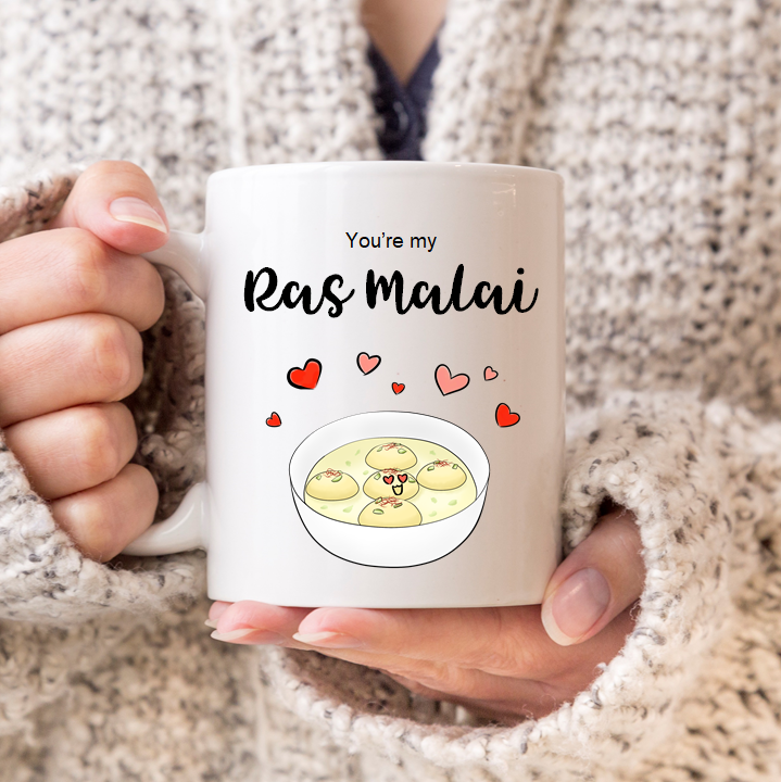 
                      
                        You're my Ras Malai Mug
                      
                    