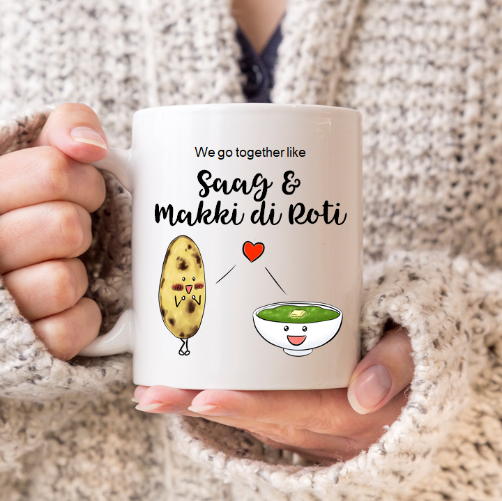 We Go Together Like Saag & Makki di Roti Mug