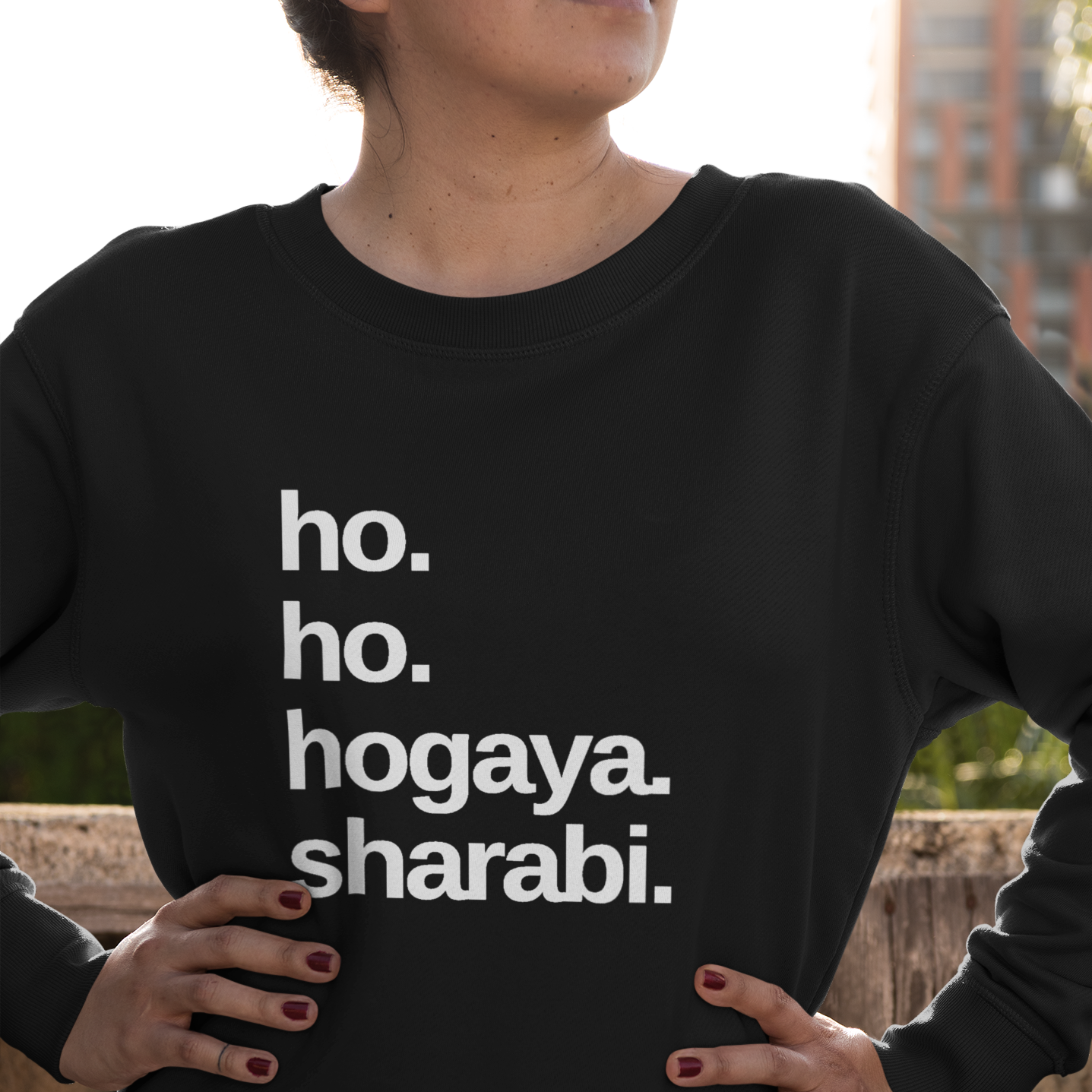 Ho Ho Hogaya Sharabi Unisex Sweatshirt - Various Colours