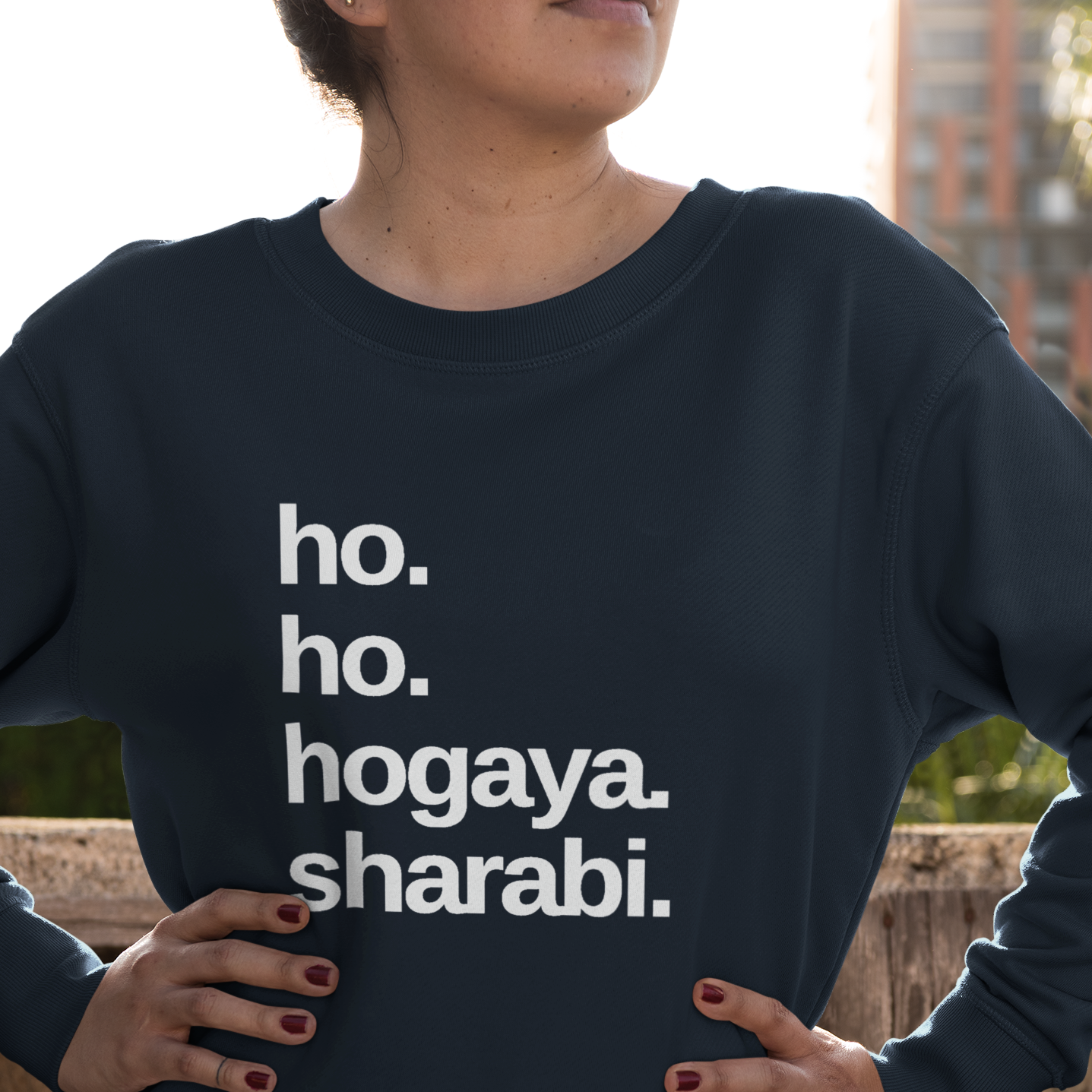 Ho Ho Hogaya Sharabi Unisex Sweatshirt - Various Colours