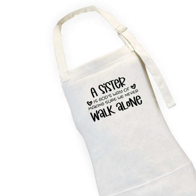 A Sister Is Gods Way Unisex Apron
