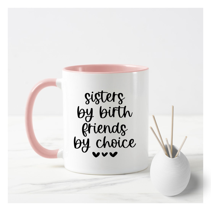 
                  
                    Sisters By Birth Mug
                  
                