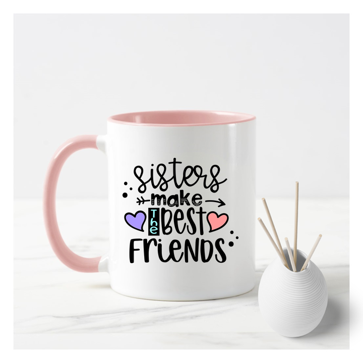 
                  
                    Sisters Make Best Friends Mug
                  
                