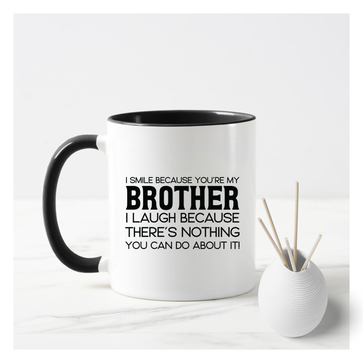 I Smile Because Your Are My Brother Mug