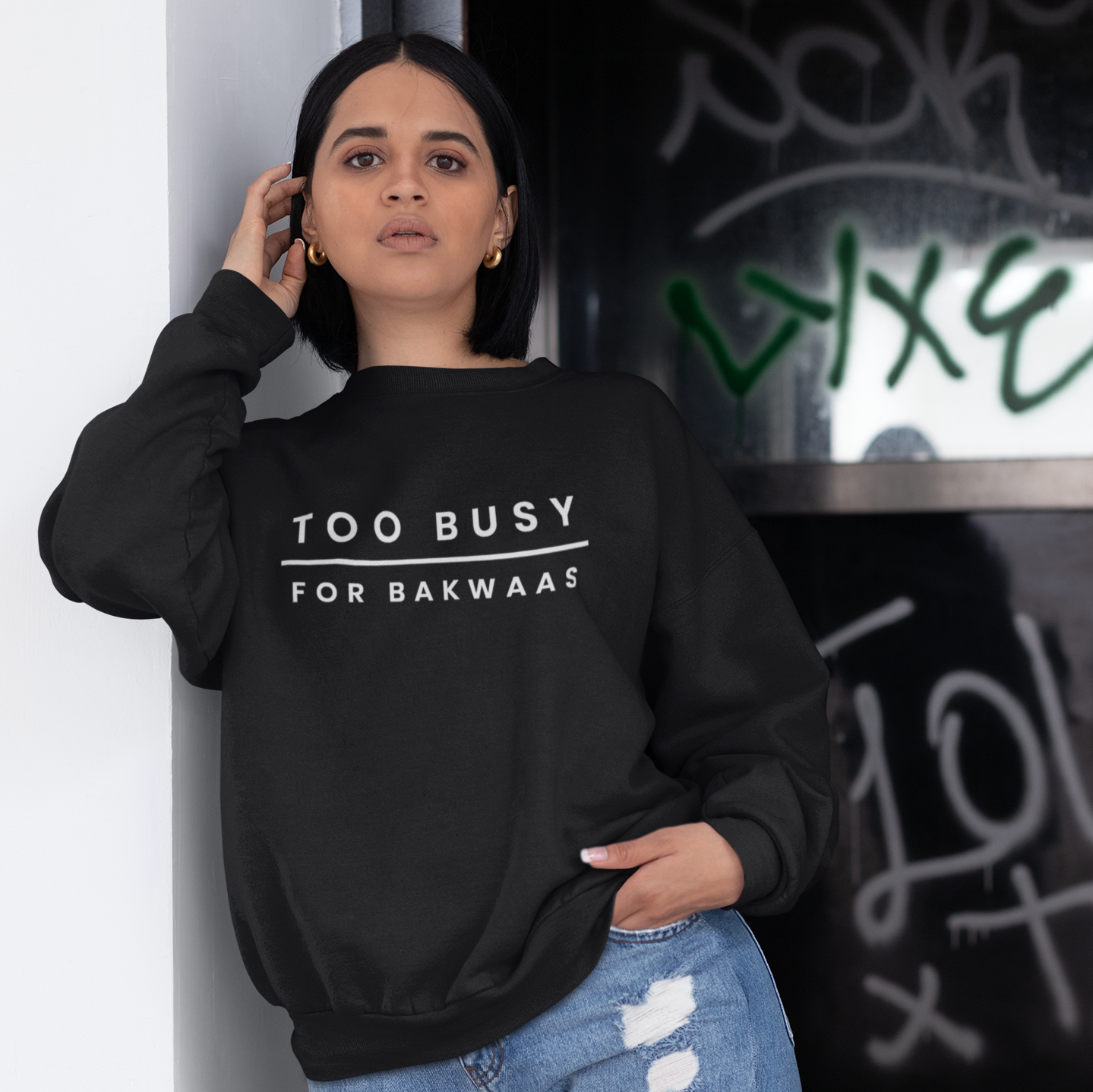 Too Busy For Bakwaas Unisex Sweatshirt - Various Colours