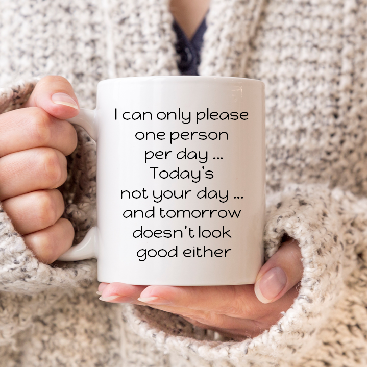 Today Is Not Your Day Mug