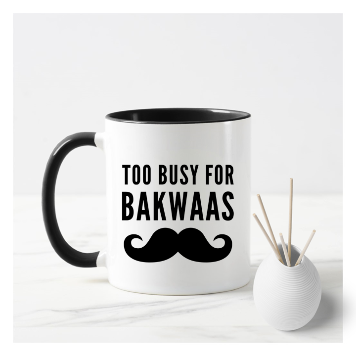 Too Busy For Bakwaas Male Mug