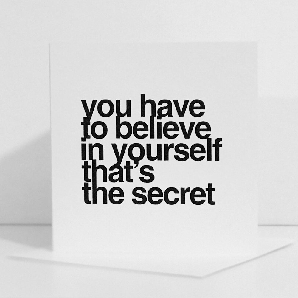 You Have To Believe In Yourself Quote Greeting Card