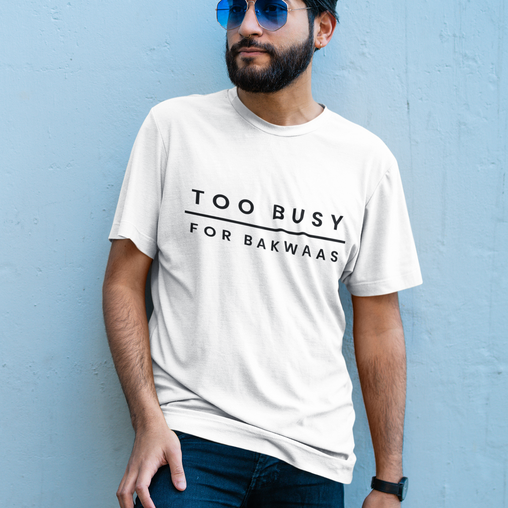 
                      
                        Too Busy For Bakwaas Unisex White T-Shirt
                      
                    